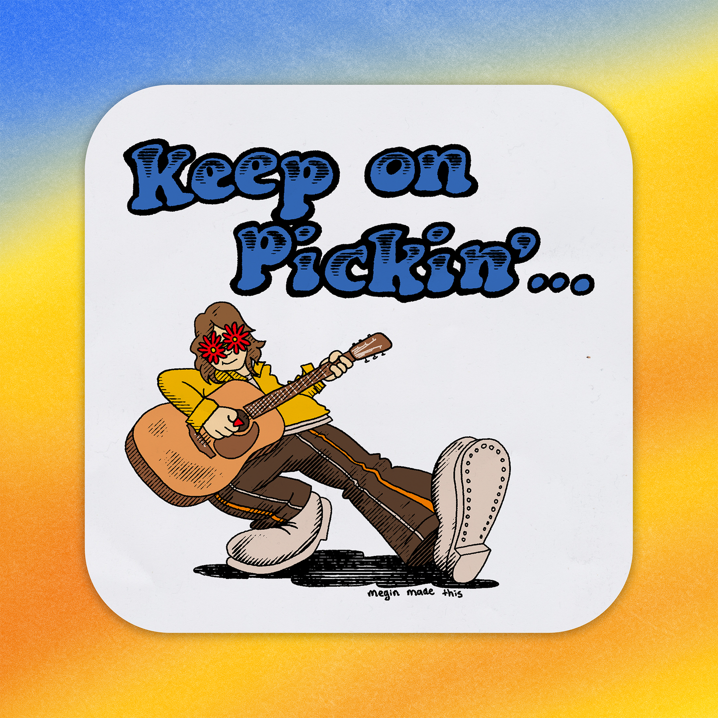 Keep On Pickin' Sticker